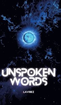 bokomslag Unspoken Words: Ever felt lost or heavy hearted?