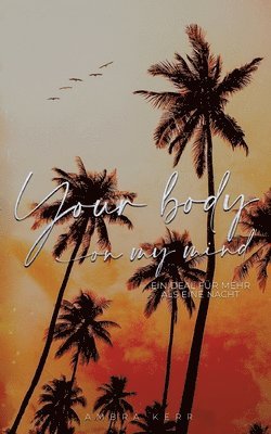 Your body on my mind: Ein Deal für mehr als eine Nacht