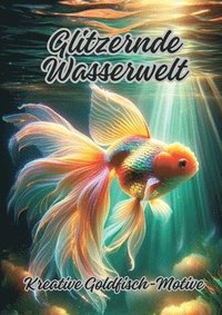 bokomslag Glitzernde Wasserwelt: Kreative Goldfisch-Motive
