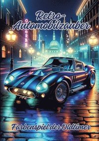 bokomslag Retro-Automobilzauber: Farbenspiel der Oldtimer