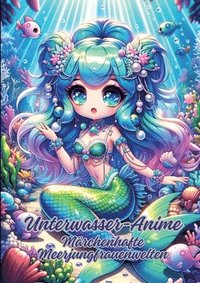 bokomslag Unterwasser-Anime: Märchenhafte Meerjungfrauenwelten