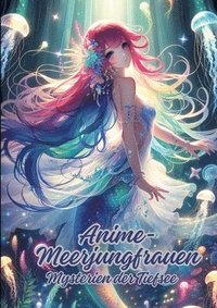 bokomslag Anime-Meerjungfrauen: Mysterien der Tiefsee