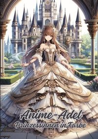 bokomslag Anime-Adel: Prinzessinnen in Farbe