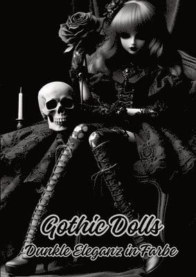 Diana Kluge - Gothic Dolls: Dunkle Eleganz in Farbe, Häftad