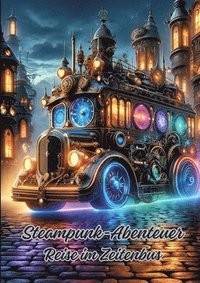 bokomslag Steampunk-Abenteuer: Reise im Zeitenbus