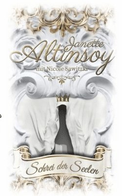 Janette Altinsoy - Schrei der Seelen: Neuauflage, Häftad