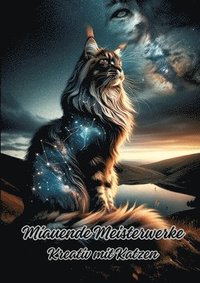 bokomslag Miauende Meisterwerke: Kreativ mit Katzen