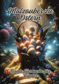 bokomslag Malzauber zu Ostern: Bunte Eiersuche für Kinder