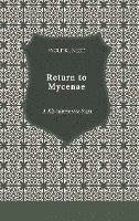 Return to Mycenae: A Klytaimnestra Saga 1