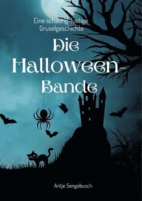 bokomslag Die Halloween-Bande: Eine schaurig-lustige Gruselgeschichte