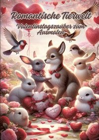 bokomslag Romantische Tierwelt: Valentinstagszauber zum Ausmalen
