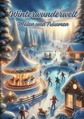 Winterwunderwelt: Malen und Träumen 1