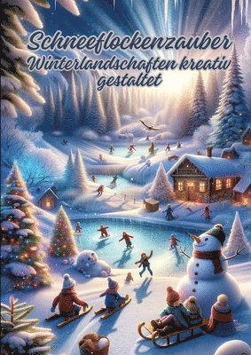 Schneeflockenzauber: Winterlandschaften kreativ gestaltet 1