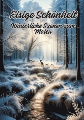 Eisige Schönheit: Winterliche Szenen zum Malen 1