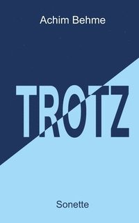 bokomslag TROTZ - Sonette