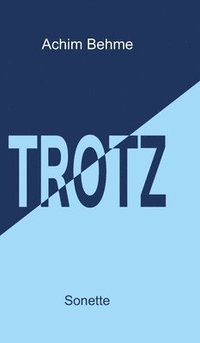 bokomslag TROTZ - Sonette