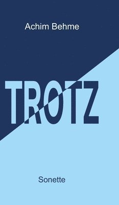 TROTZ - Sonette 1