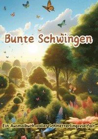 bokomslag Bunte Schwingen: Ein Ausmalbuch voller Schmetterlingsvielfalt