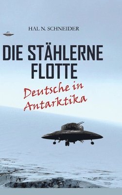 bokomslag Die Stählerne Flotte: Deutsche in Antarktika
