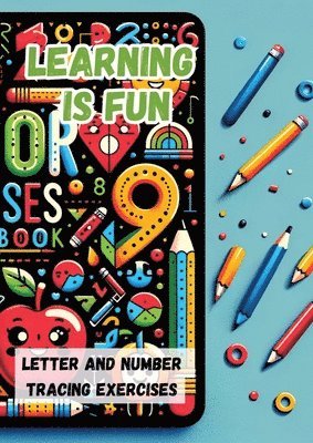 bokomslag Learning is Fun: Letter and Number Tracing Exercises