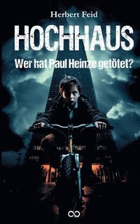 bokomslag Hochhaus: Wer hat Paul Heinze getötet?