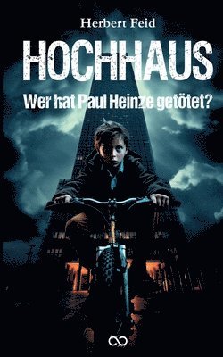 Hochhaus: Wer hat Paul Heinze getötet? 1