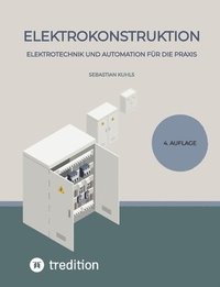 bokomslag Elektrokonstruktion: Elektrotechnik und Automation für die Praxis