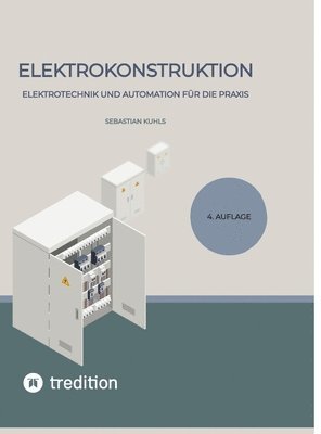 bokomslag Elektrokonstruktion: Elektrotechnik und Automation für die Praxis