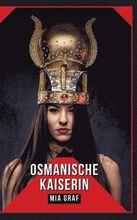 bokomslag Osmanische Kaiserin: Geschichten mit explizitem Sex für Erwachsene