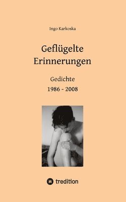 Ingo Karkoska - Geflügelte Erinnerungen, Häftad