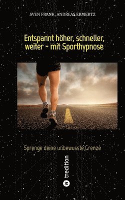 bokomslag Entspannt höher, schneller, weiter - mit Sporthypnose