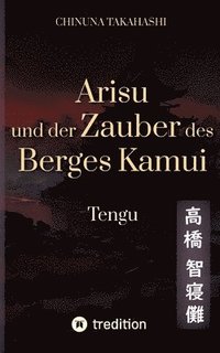bokomslag Arisu und der Zauber des Berges Kamui - Band 3