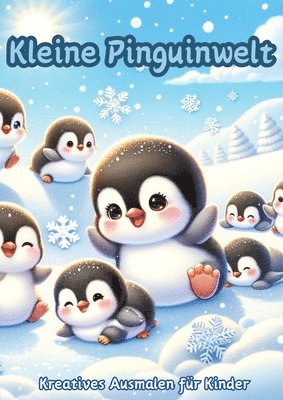 bokomslag Kleine Pinguin-Welt: Kreatives Ausmalen für Kinder