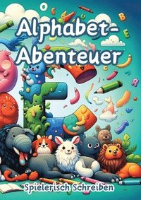 bokomslag Alphabet-Abenteuer: Spielerisch Schreiben