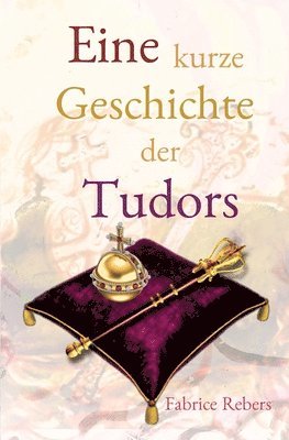 Eine kurze Geschichte der Tudors 1
