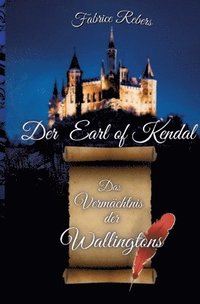 bokomslag Der Earl of Kendal: Das Vermächtnis der Wallingtons
