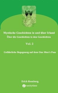 bokomslag Gefährliche Begegnung auf dem One Man's Pass: Es geht um das Geschichtenerzählen. Geschichten entstehen aus dem Leben. Geschichtenerzählen bedeutet al