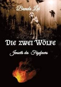 bokomslag Die zwei Wölfe: Jenseits des Fegefeuers