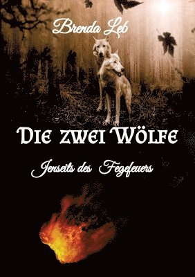 Brenda Leb, Brigitte Kaindl - Die zwei Wölfe: Jenseits des Fegefeuers, Häftad