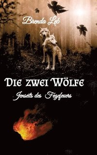 bokomslag Die zwei Wölfe: Jenseits des Fegefeuers