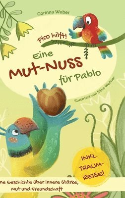 bokomslag Eine Mut-Nuss für Pablo: Eine Geschichte über innere Stärke, Mut und Freundschaft