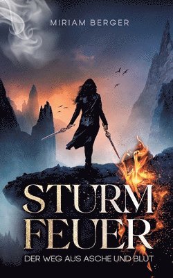 Sturmfeuer: Der Weg aus Asche und Blut