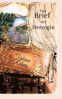 bokomslag Der Brief der Herzoginmutter: Historischer Roman