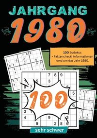 bokomslag 1980- Rätselspaß und Zeitreise: 100 Sudoku Rätsel- sehr schwer: Das ultimative Jahrgangsrätselbuch. Jahrgang 1980.