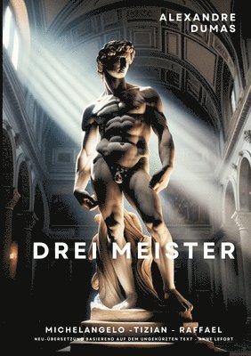 Drei Meister: Michelangelo - Tizian - Raffael 1