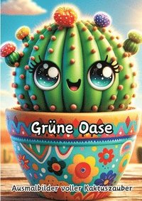bokomslag Grüne Oase: Ausmalbilder voller Kaktuszauber
