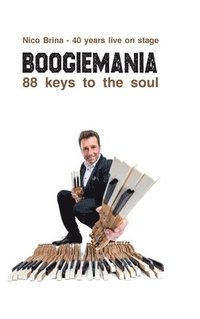 bokomslag Boogiemania - 88 keys to the soul: 40 years live on stage