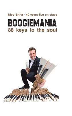 bokomslag Boogiemania - 88 keys to the soul: 40 years live on stage