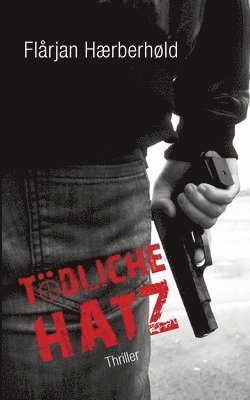 Tödliche Hatz: Thriller 1