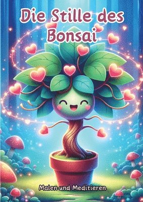 Maxi Pinselzauber - Die Stille des Bonsai: Malen und Meditieren, Häftad